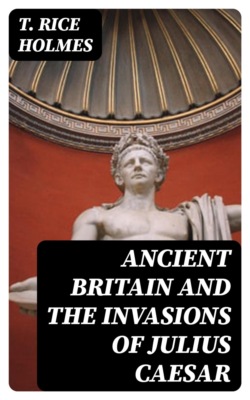 Ancient Britain and the Invasions of Julius Caesar