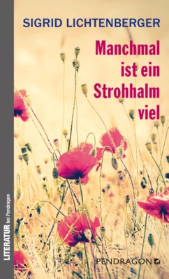 Manchmal ist ein Strohhalm viel