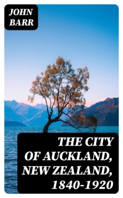 The City of Auckland, New Zealand, 1840-1920