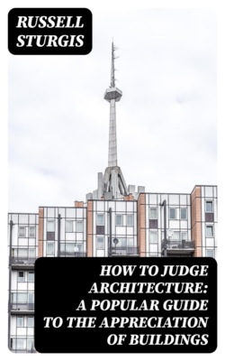 How to judge architecture: a popular guide to the appreciation of buildings