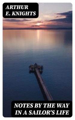 Notes By the Way in a Sailor's Life