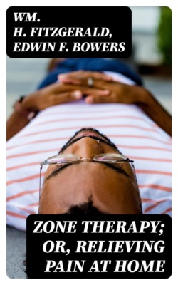 Zone Therapy; Or, Relieving Pain at Home