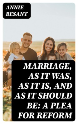 Marriage, As It Was, As It Is, and As It Should Be: A Plea for Reform