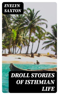 Droll stories of Isthmian life