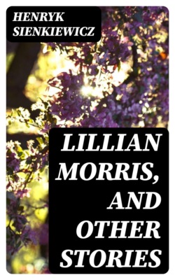 Lillian Morris, and Other Stories