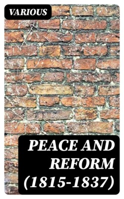 Peace and Reform (1815-1837)