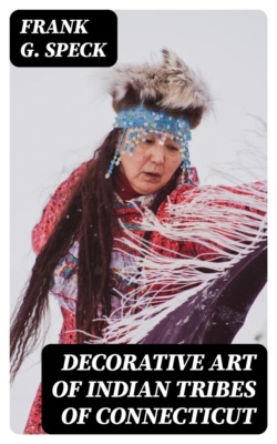 Decorative Art of Indian Tribes of Connecticut