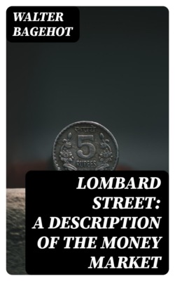 Lombard Street: A Description of the Money Market