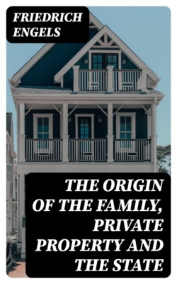 The Origin of the Family, Private Property and the State