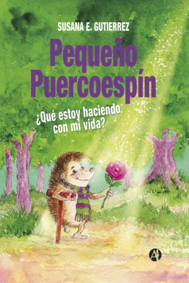 Pequeño Puercoespín: ¿Qué estoy haciendo con mi vida?