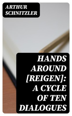 Hands Around [Reigen]: A Cycle of Ten Dialogues