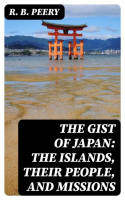 The Gist of Japan: The Islands, Their People, and Missions