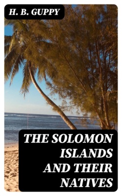 The Solomon Islands and Their Natives