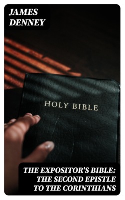 The Expositor's Bible: The Second Epistle to the Corinthians