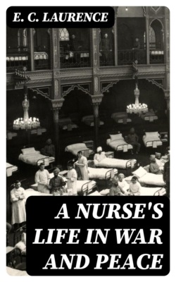 A Nurse's Life in War and Peace