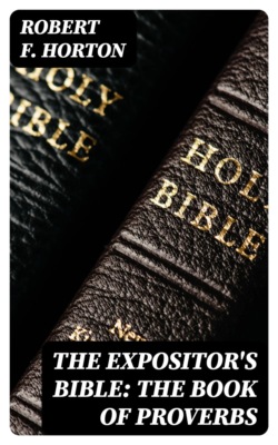 The Expositor's Bible: The Book of Proverbs