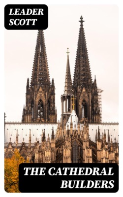 The Cathedral Builders