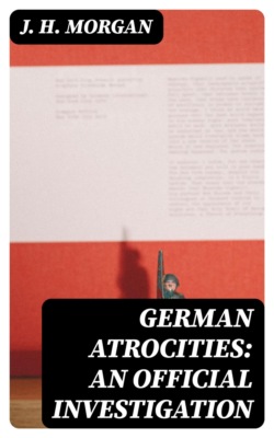 German Atrocities: An Official Investigation