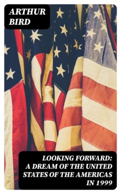 Looking Forward: A Dream of the United States of the Americas in 1999