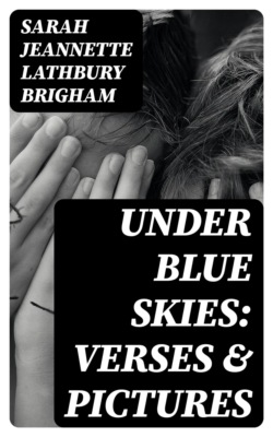 Under Blue Skies: Verses & Pictures