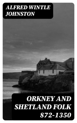 Orkney and Shetland Folk 872-1350