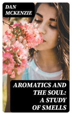 Aromatics and the Soul: A Study of Smells