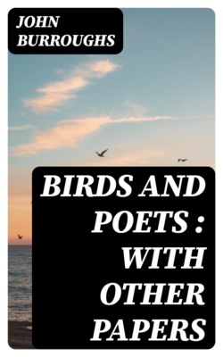 Birds and Poets : with Other Papers