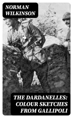 The Dardanelles: Colour Sketches From Gallipoli