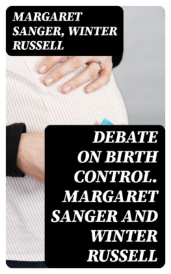 Debate on birth control. Margaret Sanger and Winter Russell