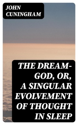 The Dream-God, or, A Singular Evolvement of Thought in Sleep