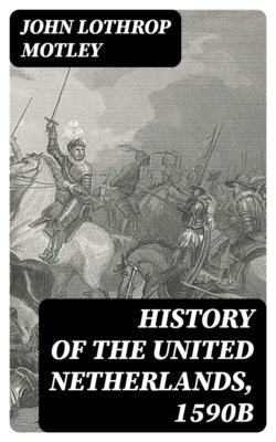 History of the United Netherlands, 1590b