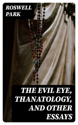 The Evil Eye, Thanatology, and Other Essays
