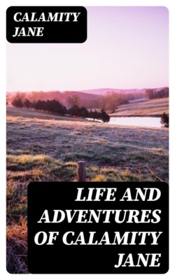 Life and Adventures of Calamity Jane