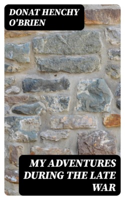 My Adventures During the Late War