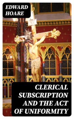 Clerical Subscription and the Act of Uniformity