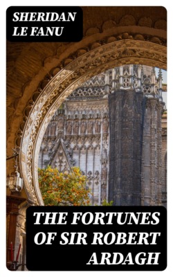 The Fortunes of Sir Robert Ardagh
