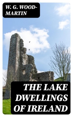 The Lake Dwellings of Ireland