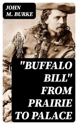 "Buffalo Bill" from Prairie to Palace