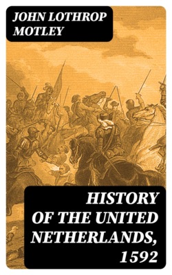 History of the United Netherlands, 1592