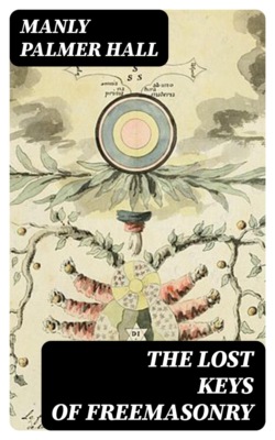 The Lost Keys of Freemasonry