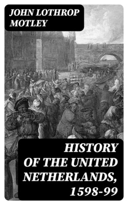 History of the United Netherlands, 1598-99