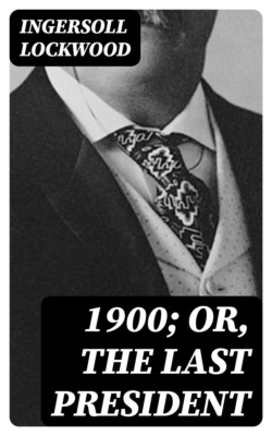 1900; or, The last President