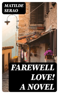 Farewell Love! A Novel