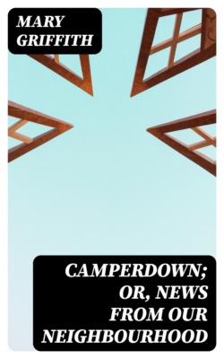 Camperdown; or, News from our neighbourhood
