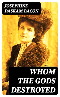 Whom the Gods Destroyed