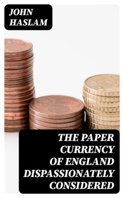 The Paper Currency of England Dispassionately Considered