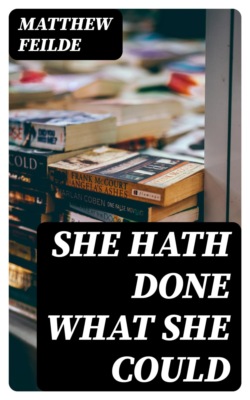 She hath done what she could