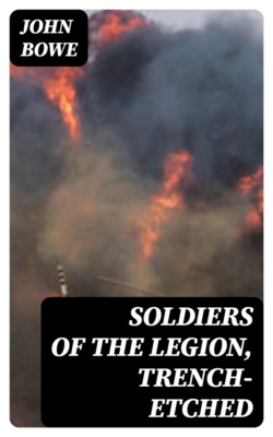 Soldiers of the Legion, Trench-Etched
