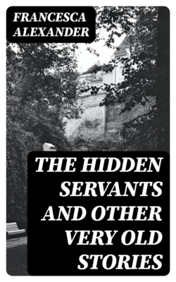 The Hidden Servants and Other Very Old Stories