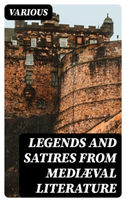 Legends and Satires from Mediæval Literature